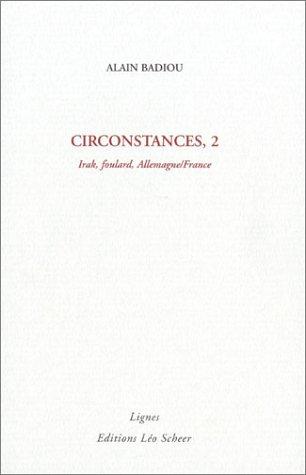 Circonstances. Vol. 2. Irak, foulard, Allemagne-France