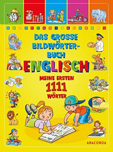 Das große Bildwörterbuch Englisch - Meine ersten 1111 Wörter