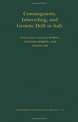 Consanguinity, Inbreeding, and Genetic Drift in Italy (Mpb-39) (Monographs in Population Biology)