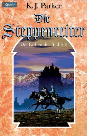 Die Steppenreiter. Die Farben des Stahls 03.