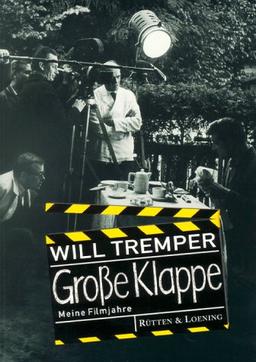 Grosse Klappe. Meine Filmjahre