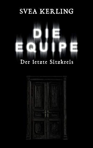 Die Equipe: Der letzte Sitzkreis