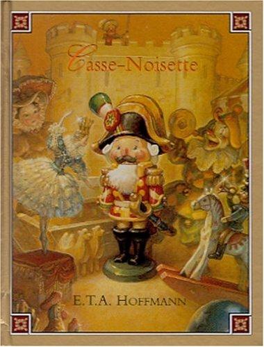 Casse-Noisette : d'après E.T.A. Hoffmann