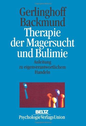 Therapie der Magersucht und Bulimie. Anleitung zu eigenverantwortlichem Handeln