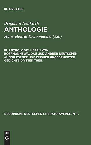 Anthologie. Herrn von Hoffmannswaldau und andrer Deutschen auserlesener und bißher ungedruckter Gedichte dritter Theil: Nach dem Erstdruck vom Jahre ... deutscher Literaturwerke. N. F., Band 22)