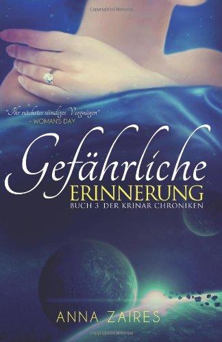 Gefährliche Erinnerung: Buch 3 der Krinar Chroniken