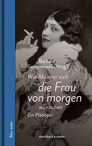 Wie Männer sich die Frau von morgen wünschen (blue notes)