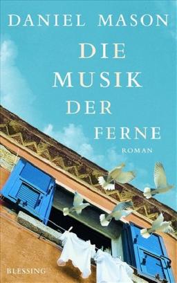 Die Musik der Ferne. Roman