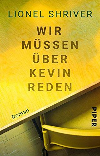 Wir müssen über Kevin reden: Roman