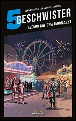 5 Geschwister: Gefahr auf dem Jahrmarkt (Band 15)