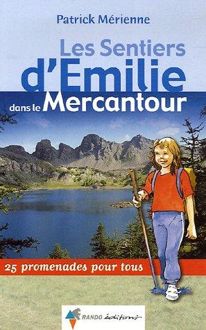 Les sentiers d'Emilie dans le Mercantour : 25 promenades pour tous