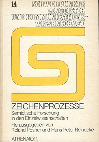 Zeichenprozesse. Semiotische Forschung in den Einzelwissenschaften