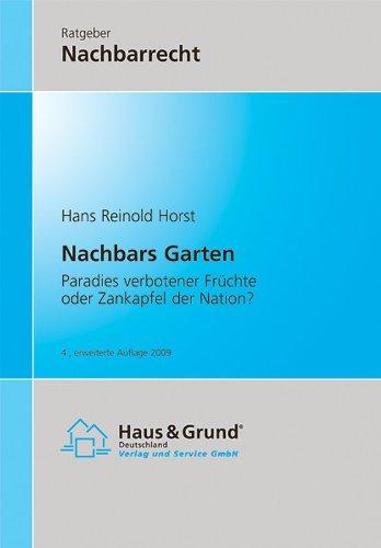 Nachbars Garten: Paradies verbotener Früchte oder Zankapfel der Nation?