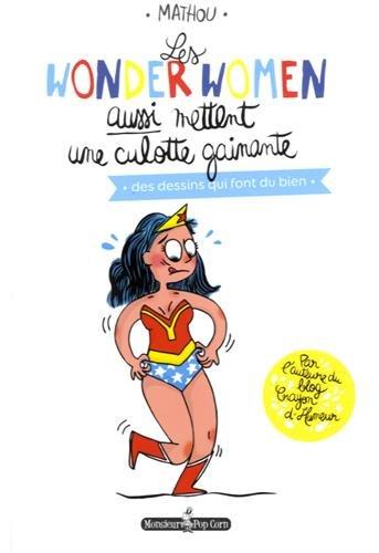 Les wonderwomen aussi mettent une culotte gainante : des dessins qui font du bien