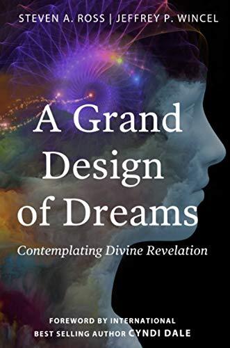 A Grand Design of Dreams - Contemplating Divine Revelation: Contemplating Divine Revelation