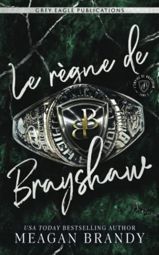 Le règne de Brayshaw (L'empire de Brayshaw, Band 3)