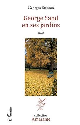 George Sand en ses jardins : récit