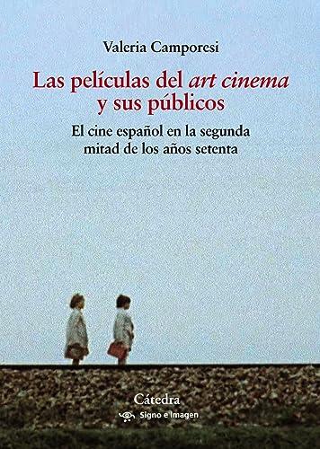 Las películas del "art cinema" y sus públicos: El cine español en la segunda mitad de los años setenta (Signo e imagen)