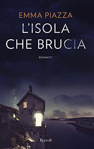 L'isola che brucia (Rizzoli narrativa)