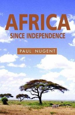 Africa Since Independence: A Comparative History