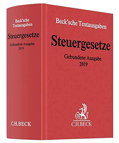 Steuergesetze Gebundene Ausgabe 2019: Einkommen- und Lohnsteuer, Körperschaftsteuer, Umwandlungssteuer, Bewertung, Erbschaftsteuer, Realsteuern, ... - Rechtsstand: April 2019