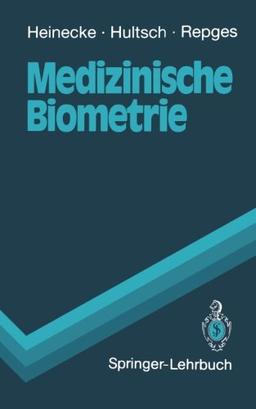 Medizinische Biometrie: Biomathematik und Statistik (Springer-Lehrbuch)