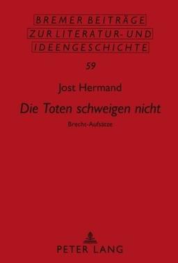 "Die Toten schweigen nicht": Brecht-Aufsätze