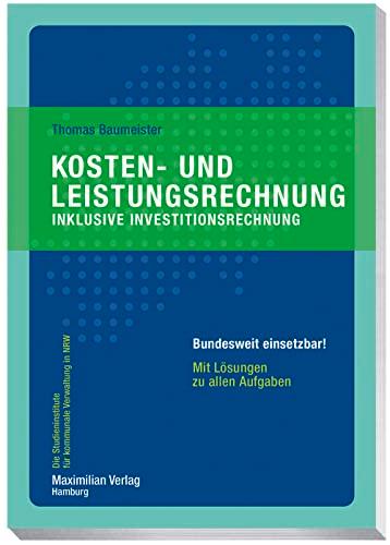 Kosten- und Leistungsrechnung inklusive Investitionsrechnung (Die Studieninstitute für kommunale Verwaltung in NRW)