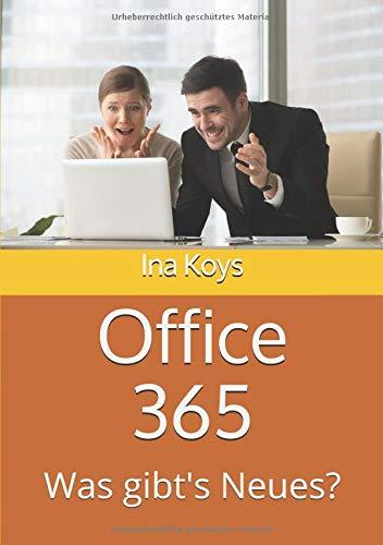 Office 365: Was gibt's Neues? (Kurz & Knackig, Band 11)