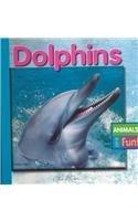 Dolphins (Animals Are Fun)