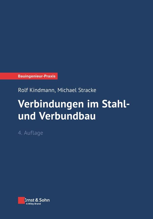 Verbindungen im Stahl- und Verbundbau (Bauingenieur-Praxis)