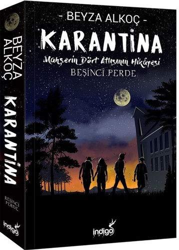 Karantina - Besinci Perde: Mahşerin Dört Atlısının Hikayesi