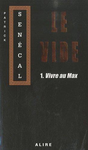 Le vide, Tome 1 : Vivre au max