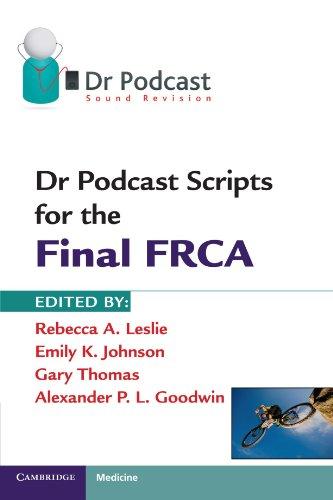 Dr Podcast Scripts for the Final FRCA