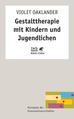 Gestalttherapie mit Kindern und Jugendlichen