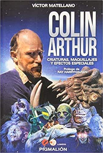 Colin Arthur : criaturas, maquillajes y efectos especiales