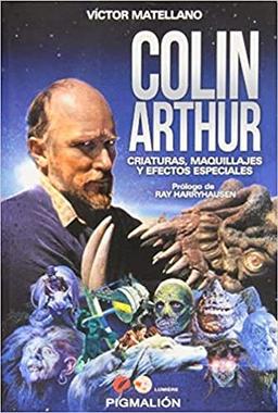 Colin Arthur : criaturas, maquillajes y efectos especiales