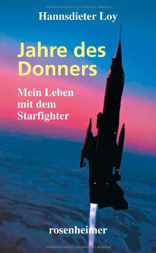 Jahre des Donners - Mein Leben mit dem Starfighter