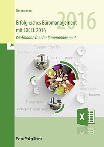 Erfolgreiches Büromanagement mit EXCEL 2016: Kaufmann/-frau für Büromanagement