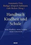 Handbuch Kindheit und Schule: Neue Kindheit, neues Lernen, neuer Unterricht