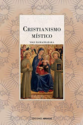 Cristianismo Místico: Las Enseñanzas Internas del Maestro