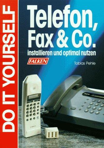 Telefon, Fax und Co. Installieren und optimal nutzen.