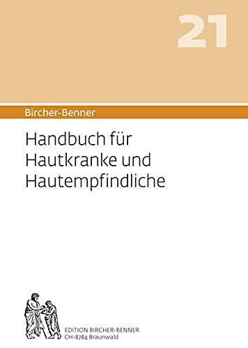 Bircher-Benner Handbuch 21: Handbuch für Hautkranke und Hautempfindliche