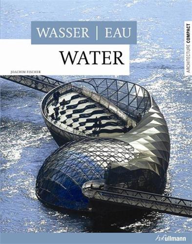 Water - Wasser - Eau (Architecture Compact)