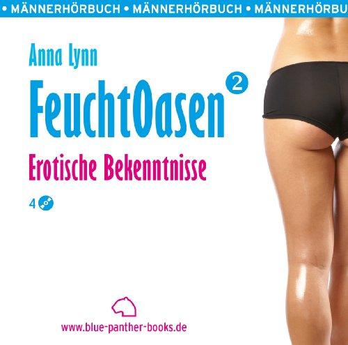 Feuchtoasen 2 | Erotische Bekenntnisse | Erotik Audio Story | Erotisches Hörbuch | 1 MP3 CD