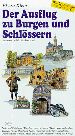 Der Ausflug zu Burgen und Schlössern in Hessen und der Nachbarschaft