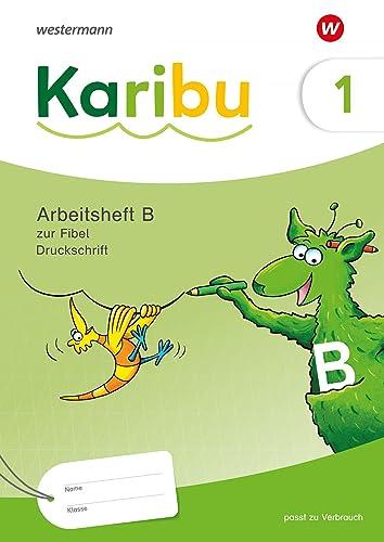 Karibu - Ausgabe 2024: Arbeitsheft 1 (B) Druckschrift zur Fibel Verbrauch