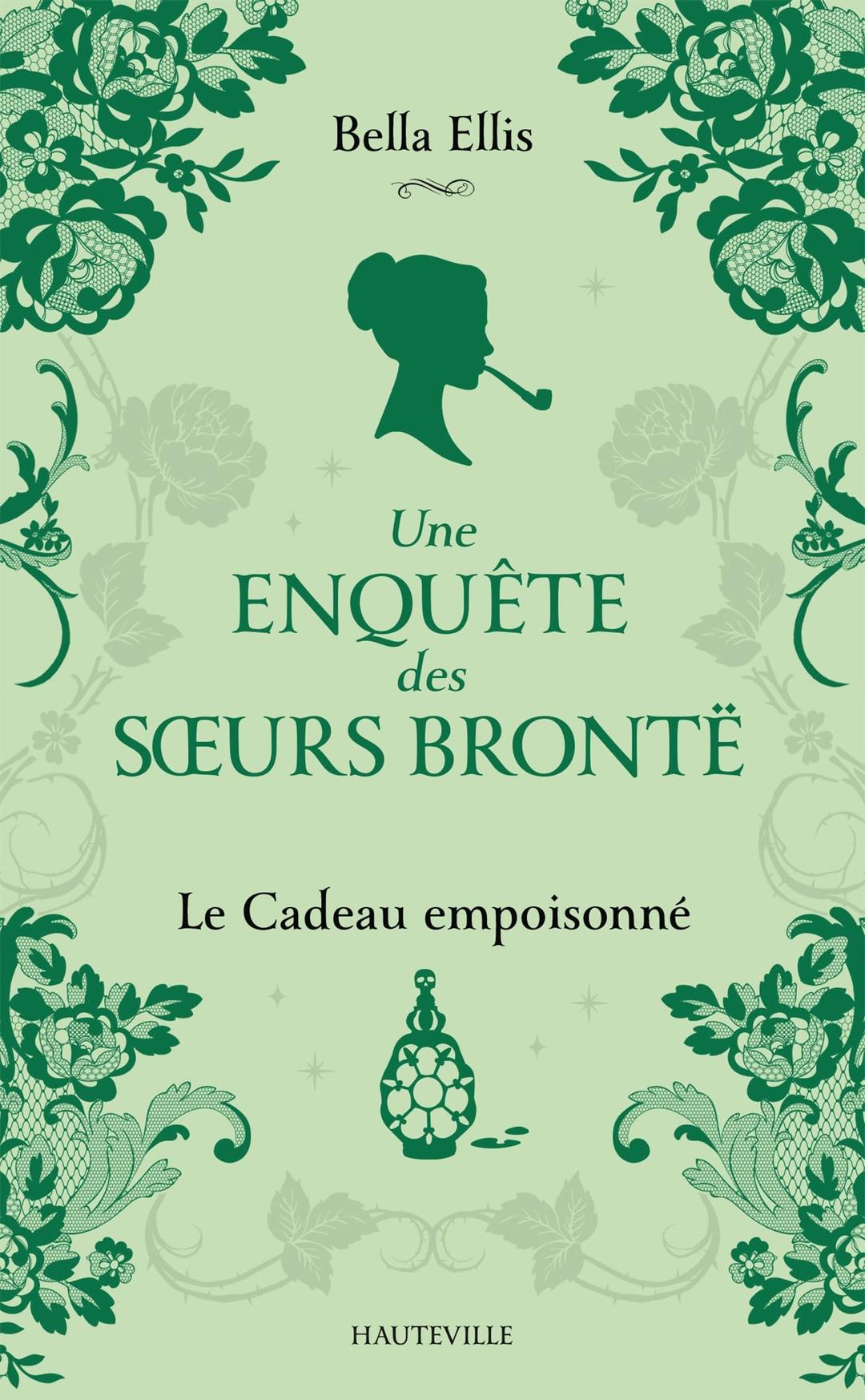 Une enquête des soeurs Brontë. Vol. 4. Le cadeau empoisonné