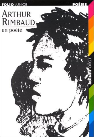 Arthur Rimbaud, un poète