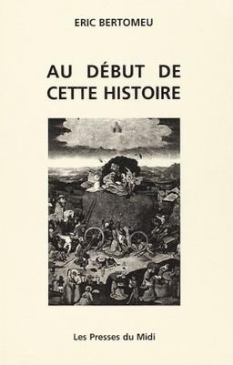 Au début de cette histoire